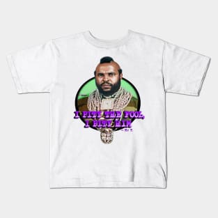 I Pity The Fool Kids T-Shirt